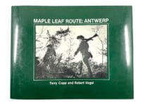 WW2 Canadian Maple Leaf Route Antwerp Terry Copp Hard Cover Reference Book