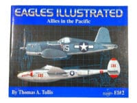WW2 US USAAF Eagles Illustrated Allies in the Pacific Soft Cover Reference Book