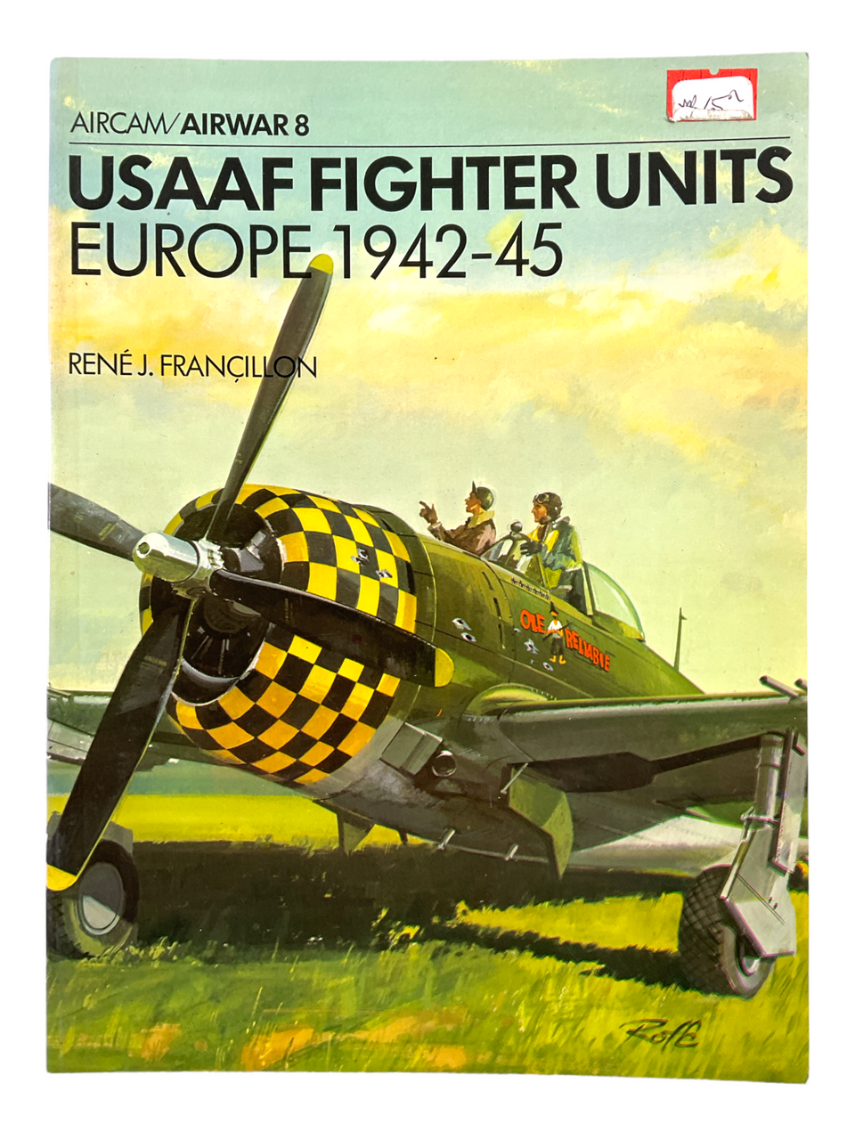WW2 USAAF Fighter Units Europe 42-45 Aircam Airwar 8 Soft Cover Reference Book WW2 USAAF Fighter Units Europe 42-45 Aircam Airwar 8 Soft Cover Reference Book