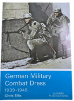 WW2 German Military Combat Dress 1939 to 1945 Almark Softcover Reference Book