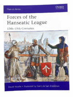 Forces of the Hanseatic League Osprey 494 Softcover Reference Book