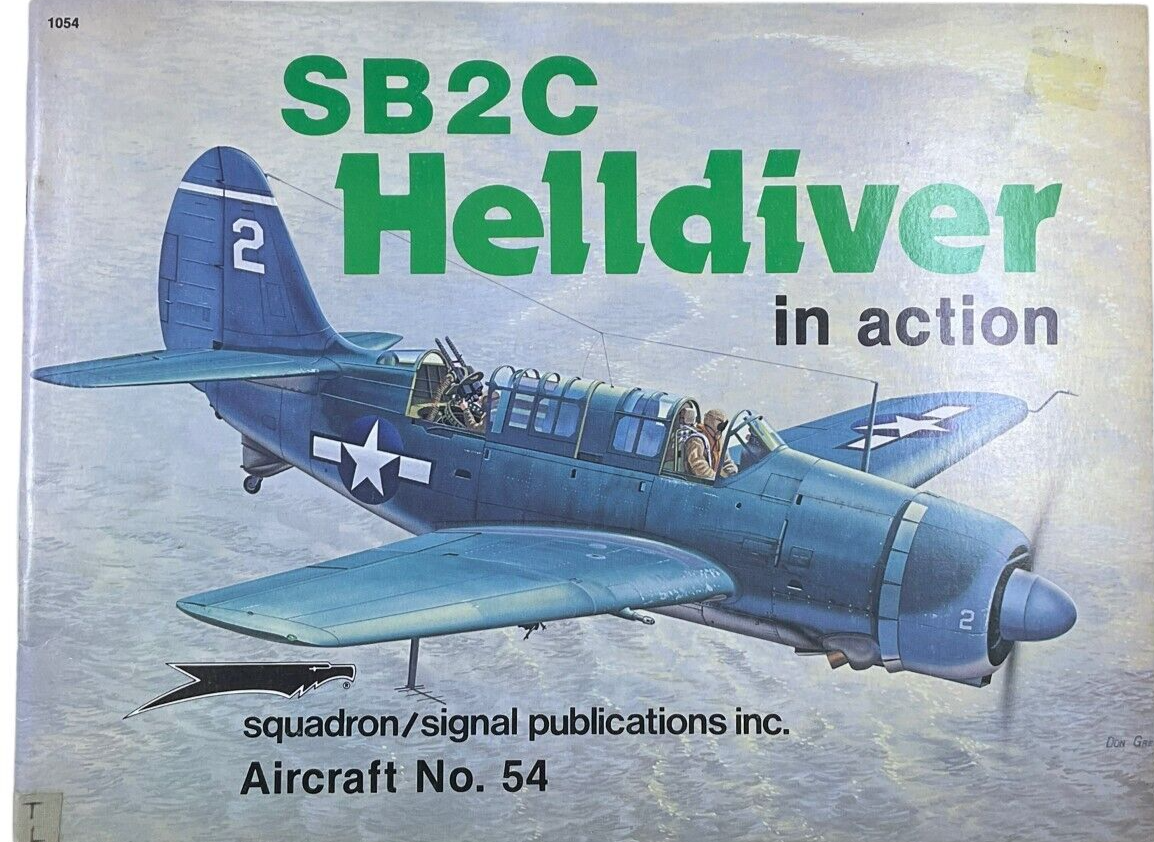 WW2 US USN USMC SB2C Helldiver in Action Squadron Signal No 54 SC Reference Book WW2 US USN USMC SB2C Helldiver in Action Squadron Signal No 54 SC Reference Book