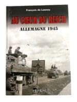 WW2 German US In the Heart of the Reich 1945 FRENCH Text HC Reference Book
