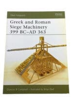 Greek and Roman Siege Machinery 399 BC-AD 363 Osprey Soft Cover Reference Book