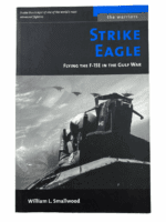 Gulf War US USAF Strike Eagle Flying The F-15E Soft Cover Reference Book