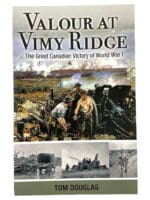 WW1 Canadian CEF Valour at Vimy Ridge Soft Cover Reference Book WW1 Canadian CEF Valour at Vimy Ridge Soft Cover Reference Book