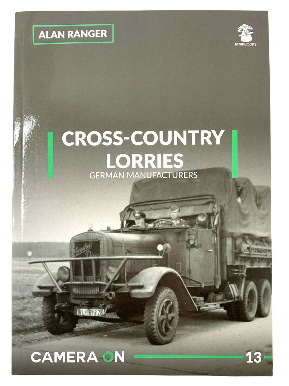 WW2 German Cross Country Lorries German Manufacturers Soft Cover Reference Book WW2 German Cross Country Lorries German Manufacturers Soft Cover Reference Book