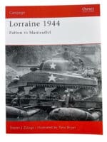 WW2 US Lorraine 1944 Patton VS Manteuffel Osprey SC Reference Book