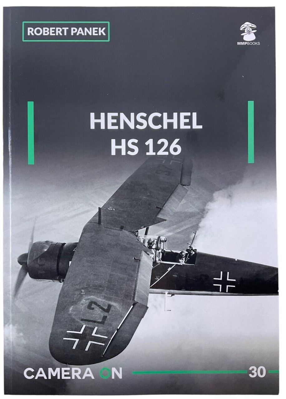WW2 German Henschel HS 126 Camera ON 30 Robert Panek Softcover Reference Book WW2 German Henschel HS 126 Camera ON 30 Robert Panek Softcover Reference Book