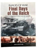 WW2 German Images of War Final Days of the Reich Ian Baxter SC Reference Book