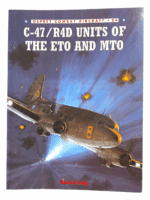 WW2 US USAAF C47 R4D Units of The ETO and MTO Osprey 54 SC Reference Book