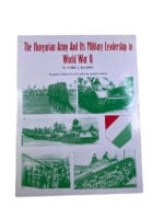 WW2 Hungarian Army its Military Leadership in World War II SC Reference Book