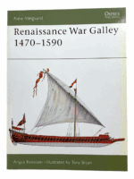 Renaissance War Galley 1470 to 1590 Osprey 62 Softcover Reference Book