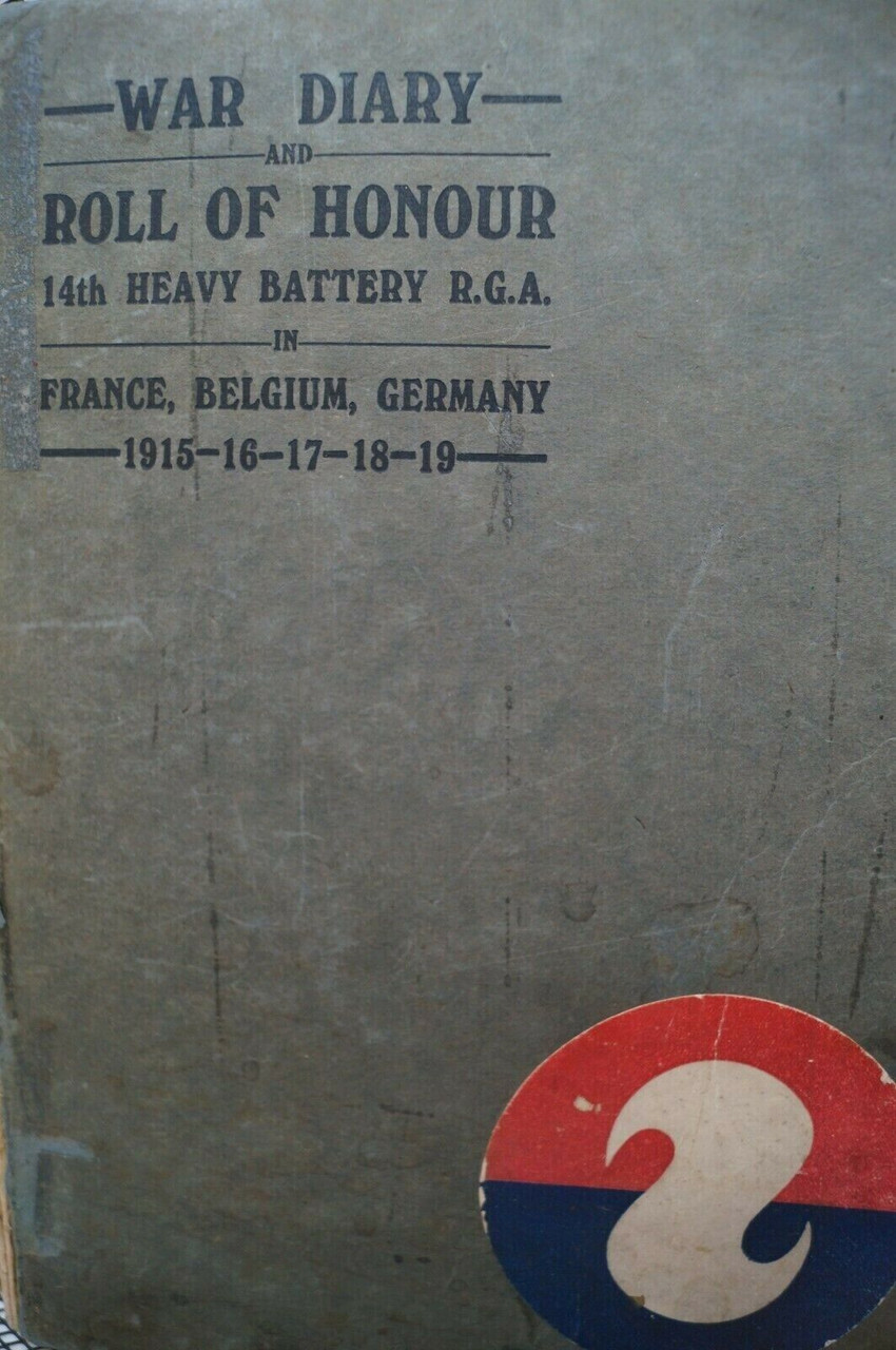 WW1 Britain BEF War Diary And Roll Of Honour 14th Battery RGA Reference Book WW1 Britain BEF War Diary And Roll Of Honour 14th Battery RGA Reference Book