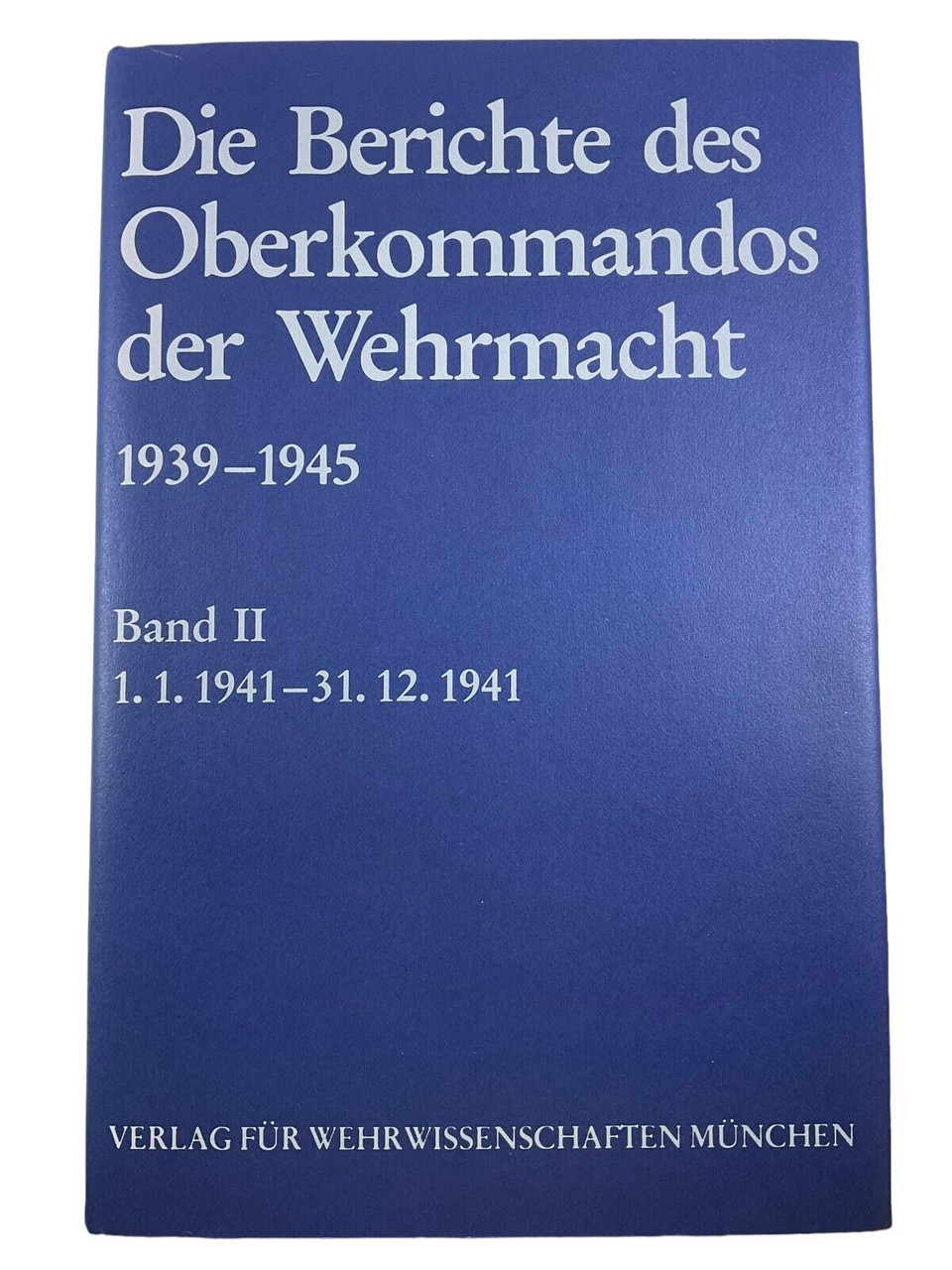WW2 German Reports of the Armed Forces Vol 2 GERMAN TEXT HC Reference Book WW2 German Reports of the Armed Forces Vol 2 GERMAN TEXT HC Reference Book