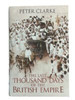 WW2 Last Thousand Days of the British Empire Hard Cover Reference Book WW2 Last Thousand Days of the British Empire Hard Cover Reference Book