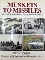 Pictorial History Canadas Ground Forces Muskets to Missiles HC Reference Book