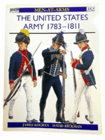The United States Army 1783 to 1811 Osprey 352 Softcover Reference Book The United States Army 1783 to 1811 Osprey 352 Softcover Reference Book