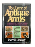 US Lure of Antique Arms Handbook for Gun Collectors Hard Cover Reference Book