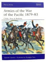 Armies of the War of the Pacific 1879-83 Soft Cover Osprey Reference Book
