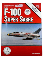 US USAF F100 Super Sabre in Detail Volume 14 Soft Cover Reference Book US USAF F100 Super Sabre in Detail Volume 14 Soft Cover Reference Book