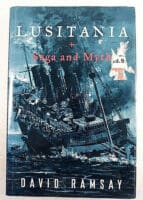 WW1 British German Lusitania Saga and Myth David Ramsay Hardcover Reference Book WW1 British German Lusitania Saga and Myth David Ramsay Hardcover Reference Book