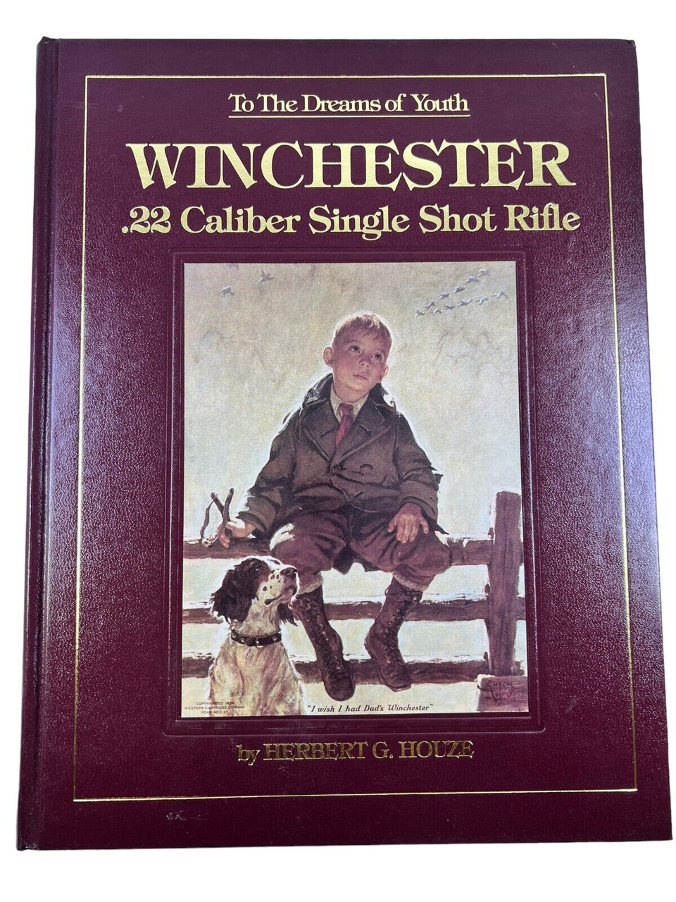 US Winchester .22 Caliber Single Shot Rifle Herbert G Houze HC Reference Book US Winchester .22 Caliber Single Shot Rifle Herbert G Houze HC Reference Book