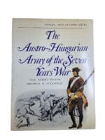 The Austro Hungarian Army of the Seven Years War Osprey Softcover Reference Book