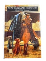 WW1 US AEF USAS New England Aviators 1914-1918 Volume 1 HC Reference Book WW1 US AEF USAS New England Aviators 1914-1918 Volume 1 HC Reference Book