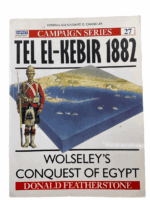British Army Egypt Tel El-Kebir 1882 Wolsleys Conquest Osprey 27 Reference Book British Army Egypt Tel El-Kebir 1882 Wolsleys Conquest Osprey 27 Reference Book
