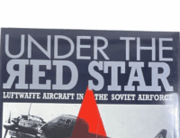 WW2 Russian Soviet Under the Red Star Luftwaffe Aircraft HC Reference Book WW2 Russian Soviet Under the Red Star Luftwaffe Aircraft HC Reference Book