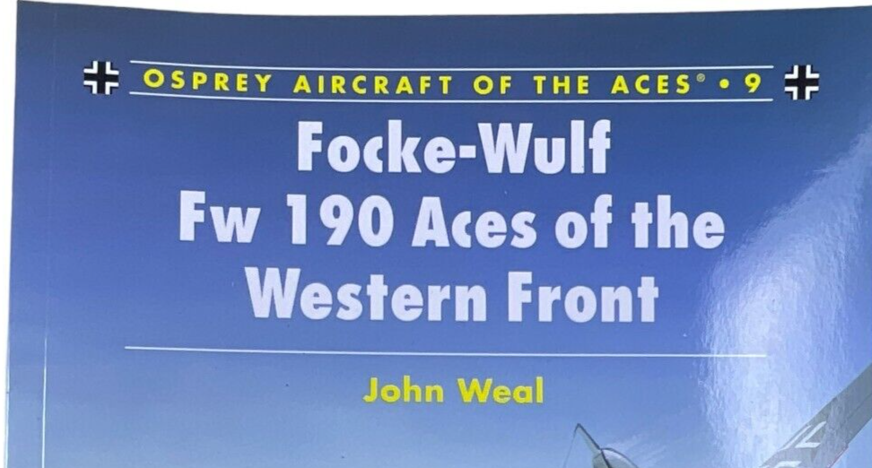 WW2 German Luftwaffe Fw 190 Aces of Western Front Osprey No 9 SC Reference Book WW2 German Luftwaffe Fw 190 Aces of Western Front Osprey No 9 SC Reference Book