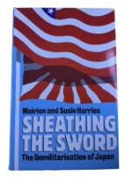 Japanese Sheathing The Sword The Demilitarization of Japan HC Reference Book
