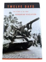 Russian Soviet Twelve Days Story of Hungarian Revolution HC Reference Book Russian Soviet Twelve Days Story of Hungarian Revolution HC Reference Book