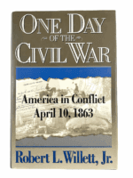 US One Day of the Civil War April 10 1863 Hard Cover Reference Book US One Day of the Civil War April 10 1863 Hard Cover Reference Book