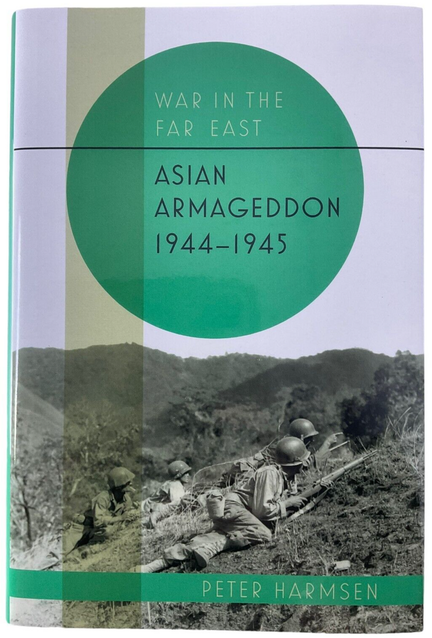WW2 US War in the Far East Asian Armageddon 1944 to 45 Harmsen HC Reference Book WW2 US War in the Far East Asian Armageddon 1944 to 45 Harmsen HC Reference Book