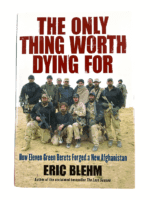 US Army Green Berets Afghanistan Only Thing Worth Dying For HC Reference Book