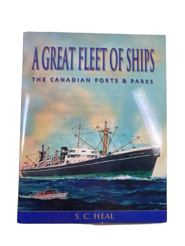 WW2 Canadian RCN Navy Great Fleet of Ships Forts Parks Hard Cover Reference Book WW2 Canadian RCN Navy Great Fleet of Ships Forts Parks Hard Cover Reference Book