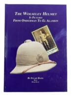 The Wolseley Helmet in Pictures from Omdurman to El Alamein HC Reference Book The Wolseley Helmet in Pictures from Omdurman to El Alamein HC Reference Book
