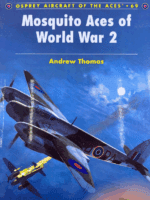 WW2 British RAF Mosquito Aces of World War 2 Osprey Aces No 69 SC Reference Book