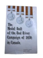 Canadian The Medal Roll of the Red River Campaign of 1870 HC Reference Book