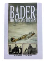 WW2 British RAF Bader The Man and His Men Michael G Burns HC Reference Book