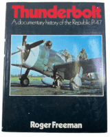 WW2 US USAAF Thunderbolt History of the Republic P-47 Hardcover Reference Book