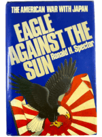 WW2 US Eagle Against the Sun Ronald H Spector Hardcover Reference Book