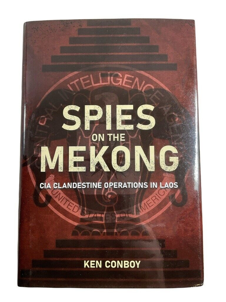 US Vietnam Spies on the Mekong CIA Clandestine Ops in Laos HC Reference Book US Vietnam Spies on the Mekong CIA Clandestine Ops in Laos HC Reference Book