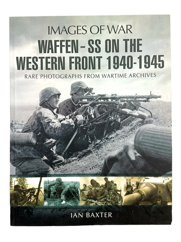 WW2 German Waffen SS on the Western Front Images of War SC Reference Book WW2 German Waffen SS on the Western Front Images of War SC Reference Book