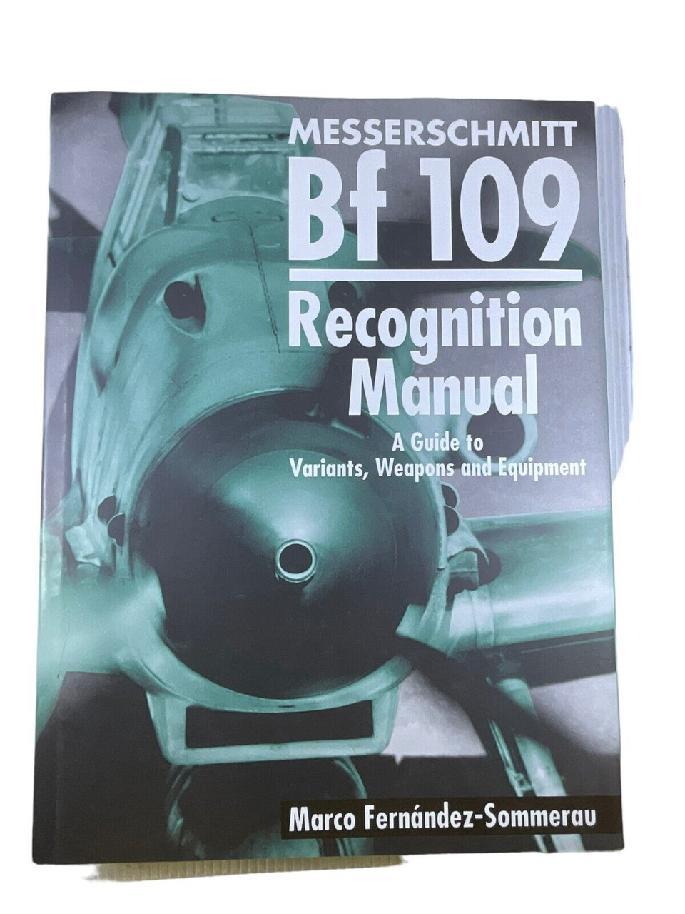 WW2 German Luftwaffe Messerschmitt Bf109 Recognition Manual HC Reference Book WW2 German Luftwaffe Messerschmitt Bf109 Recognition Manual HC Reference Book