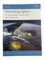 US Defending Space Anti Satellite Warfare Osprey Soft Cover Reference Book
