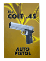 US The Colt 45 Auto Pistol Softcover Reference Book