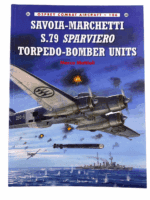 WW2 Italian Savoia-Marchetti S.79 Torpedo Bomber Units Osprey SC Reference Book